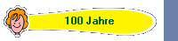 100 Jahre